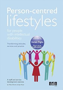 Person-centred Lifestyles for People with Intellectual Disabilities: Transforming attitudes, services and practice by Hilary Brown