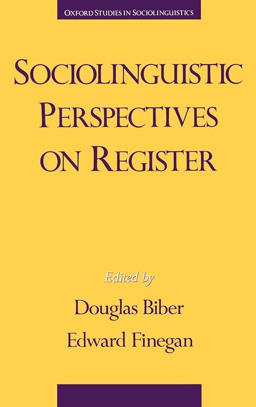 Sociolinguistic Perspectives on Register (Oxford Studies in Sociolinguistics) by Douglas Biber