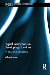 Digital Interactions in Developing Countries (Routledge Studies in Development Economics)