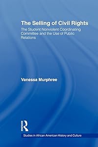 The Selling of Civil Rights (Studies in African American History and Culture) by Vanessa Murphree