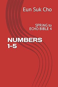 NUMBERS 1-5: SPRiNG to Echo Bible 4-1