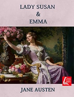 Lady Susan & Emma: Large Print