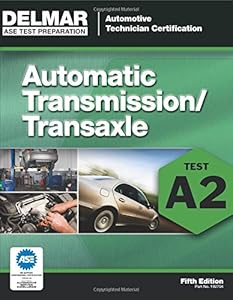 ASE Test Preparation - A2 Automatic Transmissions and Transaxles