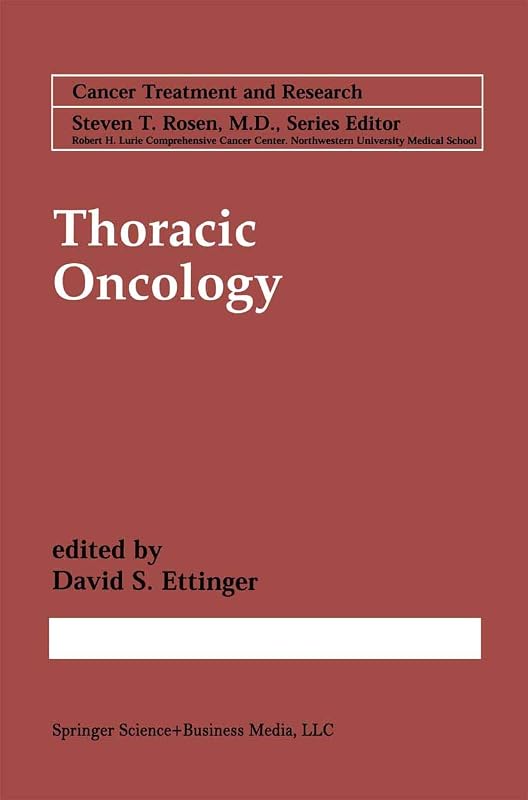 Thoracic Oncology (Cancer Treatment and Research Book 105) by David S. Ettinger