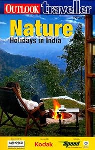 Outlook Publishing Outlook Traveller Getaways Nature Holidays In India by Outlook Traveller