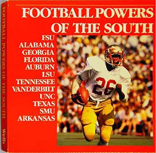Football Powers Of The South: Florida State University Seminoles (FSU) by Lawrence Wells