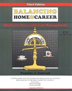 Balancing Home and Career: Skills for Successful Life Management (50-Minute Series) by Pamela J. Conrad