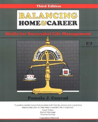 Balancing Home and Career: Skills for Successful Life Management (50-Minute Series) by Pamela J. Conrad