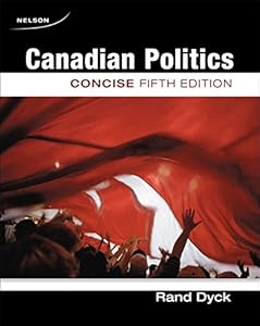 Canadian Politics by Rand Dyck