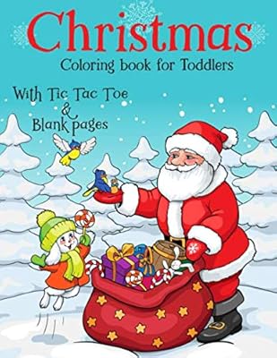 Christmas Coloring Book for Toddlers: Tic Toc Toe and black pages for drawing included