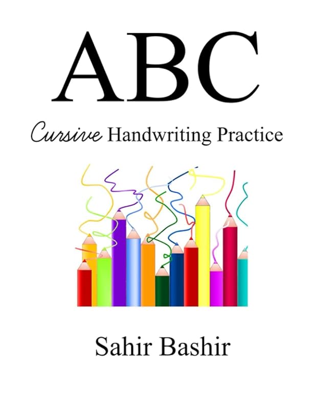 ABC Cursive Handwriting Practice by Sahir Bashir