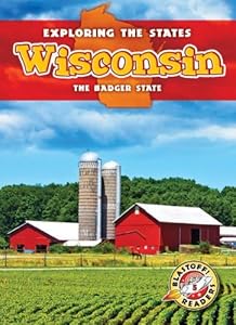 Wisconsin: The Badger State