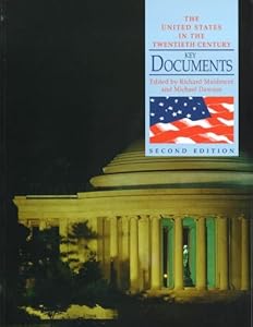 The United States in the Twentieth Century: Key Documents (United States In The Twentieth Century) by Richard Maidment