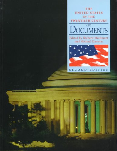 The United States in the Twentieth Century: Key Documents (United States In The Twentieth Century) by Richard Maidment