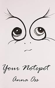 Your Notepet by Anna Oss