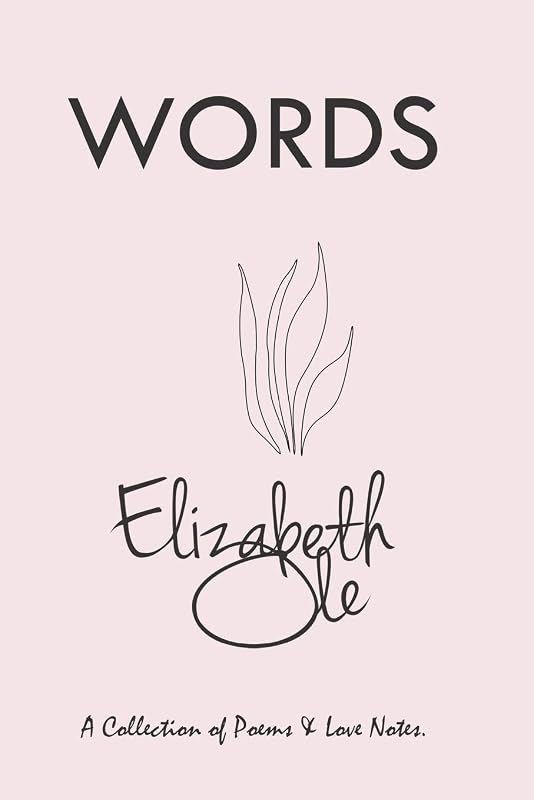 WORDS by Elizabeth Ole