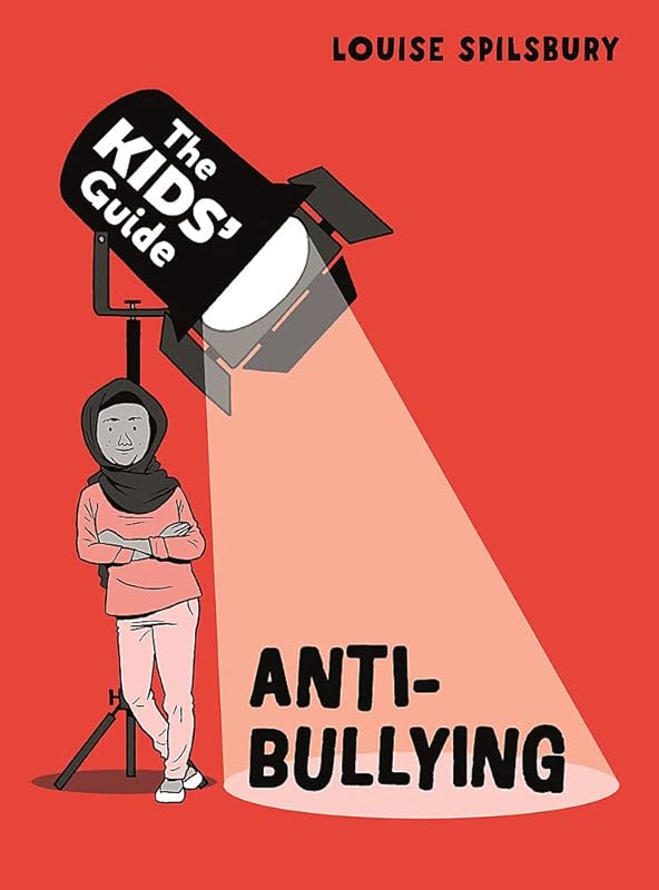 A KIDS' GUIDE TO...: BULLYING by Louise Spilsbury