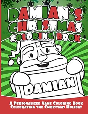 Damian's Christmas Coloring Book: A Personalized Name Coloring Book Celebrating the Christmas Holiday (Personalized Christmas Coloring Books)