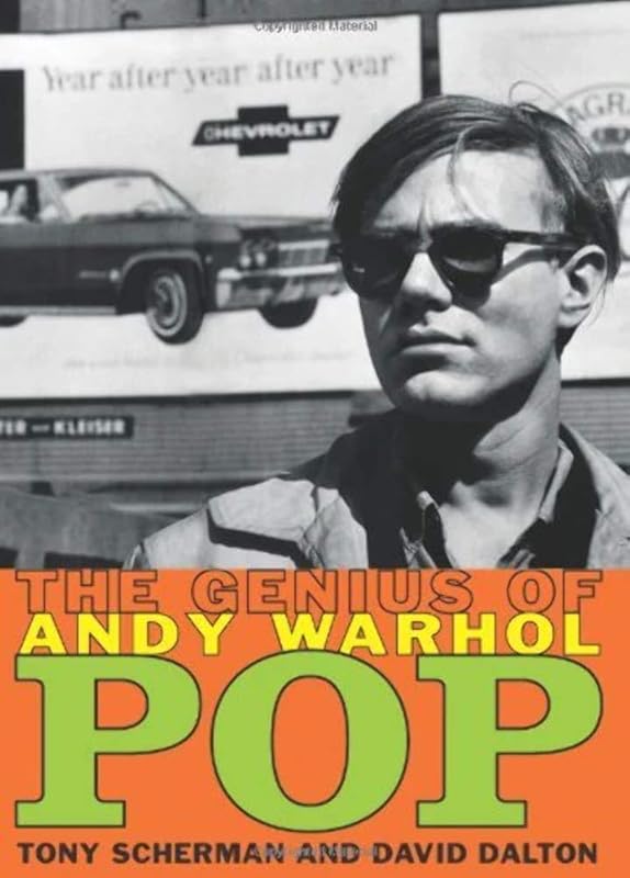 Pop: The Genius of Andy Warhol by Tony Scherman