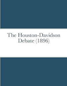 The Houston-Davidson debate (1896) by Jerome