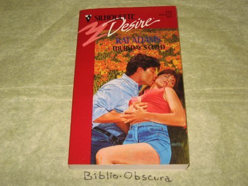 Thursday'S Child (Silhouette Desire) by Kat Adams