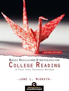 Basic Skills and Strategies for College Reading: A Text With Thematic Reader (With Myreadinglab Student Access Code Card) by Jane L. McGrath