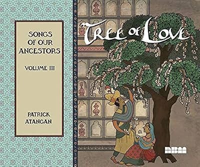 Tree of Love: Songs of Our Ancestors: Volume III