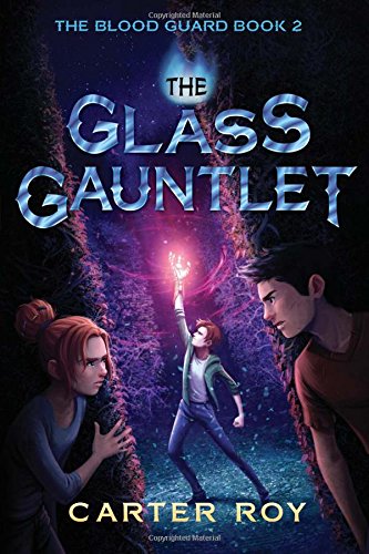 The Glass Gauntlet by Carter Roy