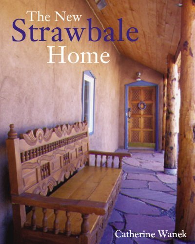New Strawbale Home, The by Catherine Wanek