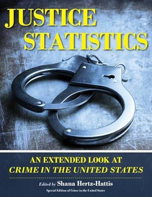 Justice Statistics: An Extended Look at Crime in the United States