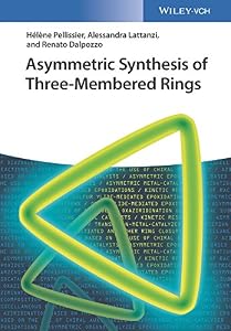 Asymmetric Synthesis of Three-Membered Rings by H&eacute;l&egrave;ne Pellissier