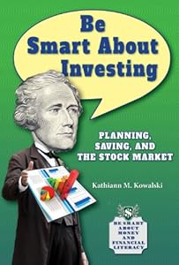 Be Smart about Investing: Planning, Saving, and the Stock Market