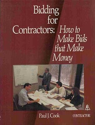 Bidding for Contractors: How to Make Bids That Make Money