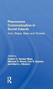 Pheromone Communication In Social Insects: Ants, Wasps, Bees, And Termites by Robert K Vander Meer