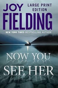 Now You See Her: A Novel