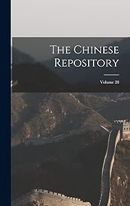 The Chinese Repository; Volume 20