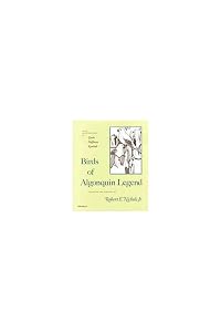 Birds of Algonquin Legend by Robert E. Nichols Jr.