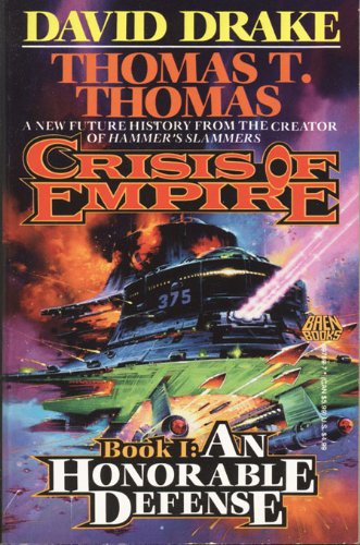 An Honorable Defense (Crisis of Empire Book 1) by David Drake