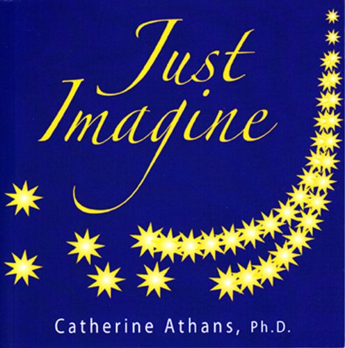Just Imagine by Catherine Athans