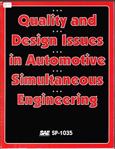 Quality and Design Issues in Automotive Simultaneous Engineering (S P (Society of Automotive Engineers))