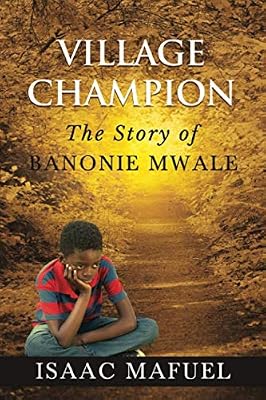 Village Champion: The Story of Banonie Mwale