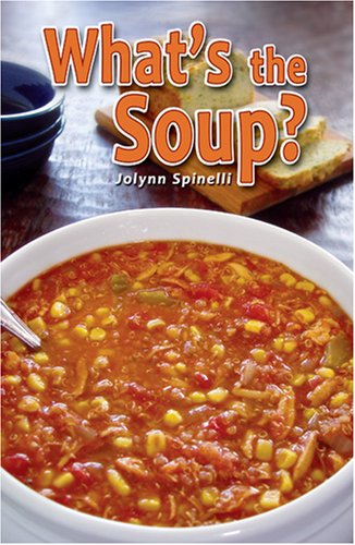 What's the Soup? by Jolynn Spinelli