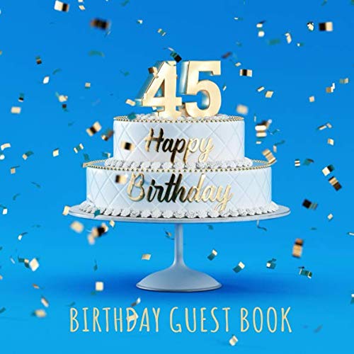 Happy 45th Birthday: Birthday Party Guest Book with 110 Pages - Skyblue Edition by Visufactum Books