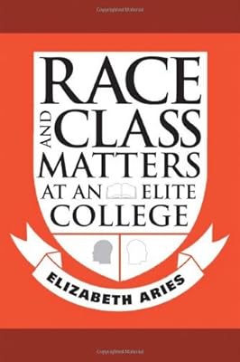 Race and Class Matters at an Elite College