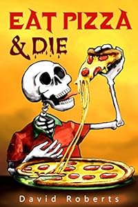 Eat Pizza and Die