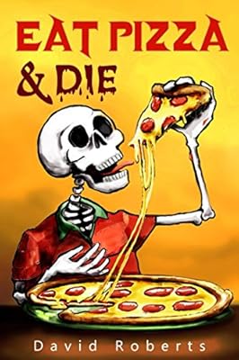 Eat Pizza and Die