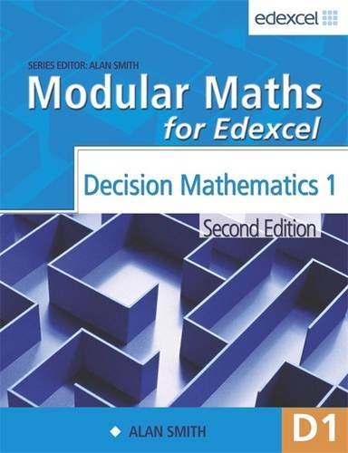 Modular Maths for Edexcel: Decision Mathematics 1 (Modular Maths for Edexcel) by Alan Smith