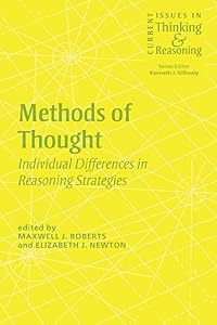 Methods of Thought: Individual Differences in Reasoning Strategies (Current Issues in Thinking and Reasoning) by Elizabeth Newton