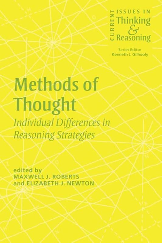 Methods of Thought: Individual Differences in Reasoning Strategies (Current Issues in Thinking and Reasoning) by Elizabeth Newton