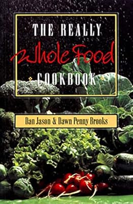 The Really Whole Food Cookbook